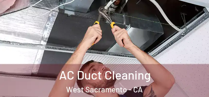  AC Duct Cleaning West Sacramento - CA