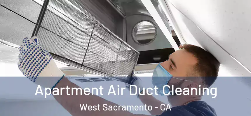  Apartment Air Duct Cleaning West Sacramento - CA