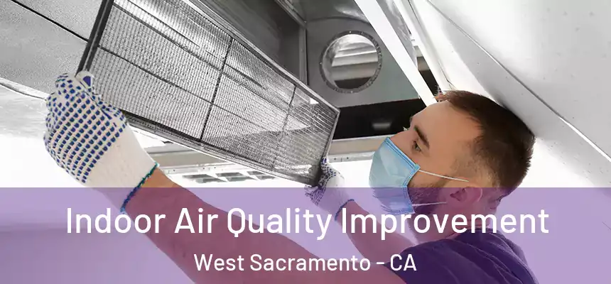  Indoor Air Quality Improvement West Sacramento - CA